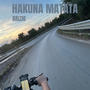 HAKUNA MATATA (Explicit)