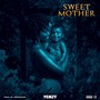 Sweet Mother (Explicit)