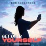 Get Over Yourself (feat. Gigi Worth)