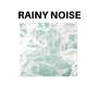 Rainy Noise