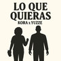 Lo que quieras (Explicit)