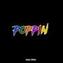 Poppin (feat. Trap House Lucci)