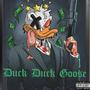 Duck Duck Goose (feat. Drewski, Tso9ina & AntMan) [Explicit]