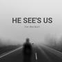 He See's Us (feat. Myia Bunch)