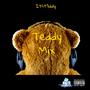 Teddy Mix (Explicit)