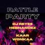 RATTLE PARTY (feat. DJ REYES HERNANDEZ) [PVT PARTY]