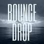 BOUNCE DROP