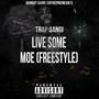 Live Some Moe (FREESTYLE) [Explicit]