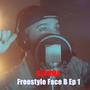 Freestyle Face B Ep 1 (Radio Edit) [Explicit]