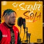 Se Siente Sola (Explicit)