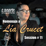 Session #11: Homenaje a Lia Crucet