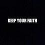 Keep Your Faith (feat. La-Shea)