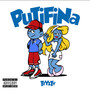 PUTIFINA (Explicit)