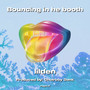 Bouncing in he booth (Explicit)