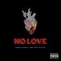 No Love (feat. Kainn & BME Trell) [Explicit]