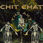 chit chat (Explicit)