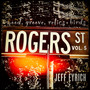 ROGERS ST, VOL. 5: mood, groove, relics + birds