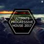 Ultimate Progressive House 2017