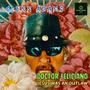 Doctor Feliciano / Jesus Was An Outlaw