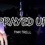 Prayed Up (Explicit)