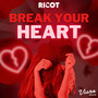 Break Your Heart