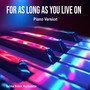 For as Long as You Live On (Piano Version)