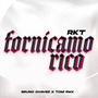 Fornicamo Rico RKT (feat. Bruno Chavez dj)