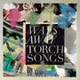 Torch Songs (Explicit)