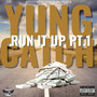 Run It Up Pt. 1 (Explicit)