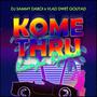 Kome Thru (Gouyad) (feat. Dj Sammy Daboi) [Explicit]