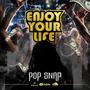 enjoy your life (Explicit)