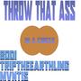 Throw That Ass (Explicit)