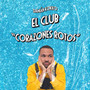 El Club Corazones Rotos (Explicit)