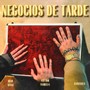 Negocios de tarde (Explicit)