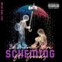 Scheming (feat. Ibri & Jreedy) [Explicit]