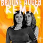 Braune Augen (Remix) [Explicit]