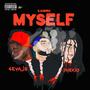 Myself (feat. 4evajb & 7heKid) [Explicit]