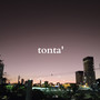 Tonta' (Explicit)