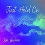 Just Hold On (Explicit)