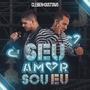 Seu Amor Sou Eu (Ao Vivo)