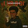 i uR Boi (Explicit)
