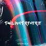 Twilight Reverie