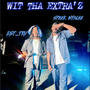 WIT THA EXTRA'Z (feat. Speek Wyslee) [Explicit]