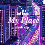 My Place (Explicit)