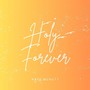 Holy Forever