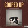 Cooped Up (Explicit)