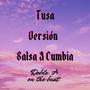 TUSA (feat. Grescia Música & Mon) (Salsa & Cumbia Version)