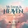 My Focus Is Heaven