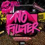 NO FILTER (KILLN EM) [Explicit]