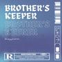 Brother's Keeper (Explicit)